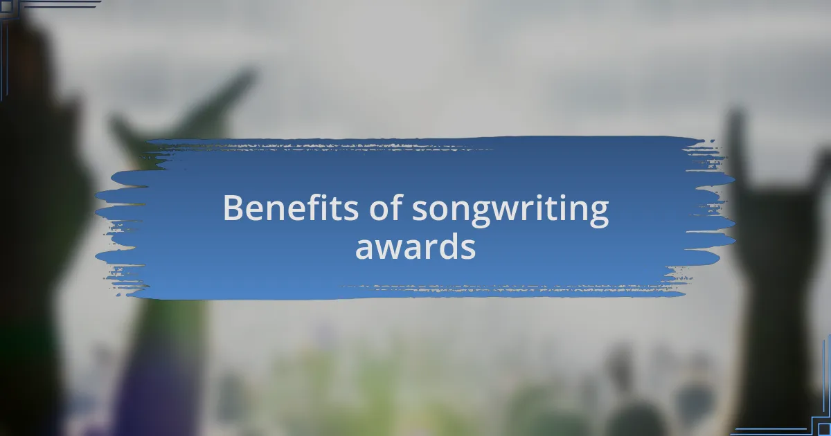 Benefits of songwriting awards