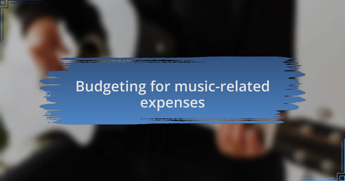 Budgeting for music-related expenses