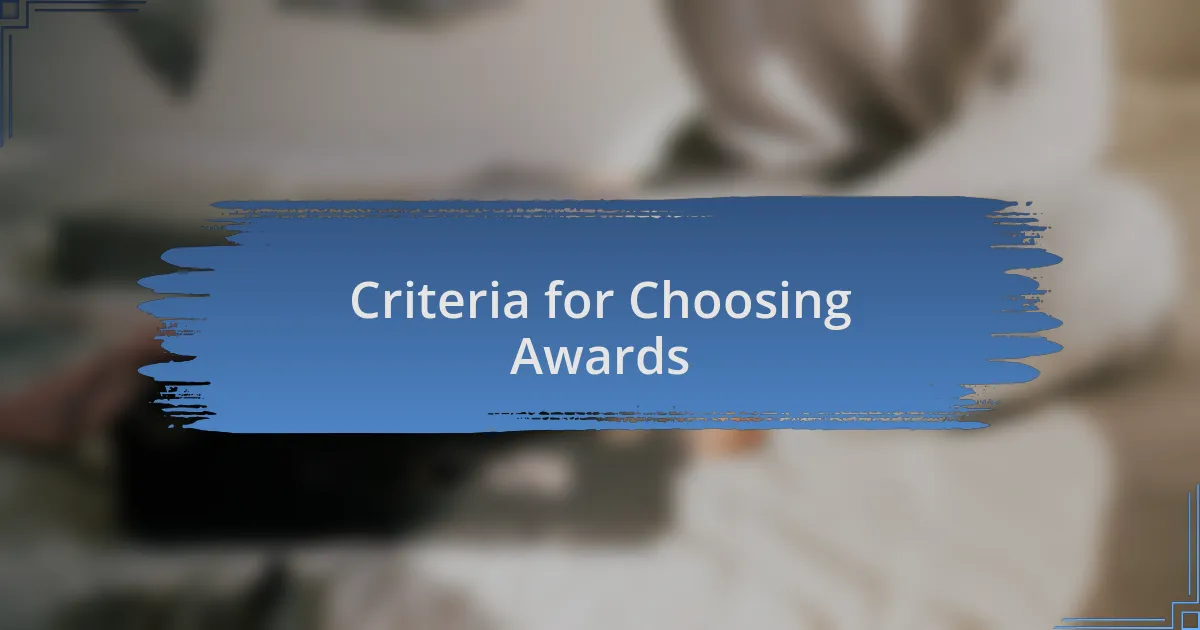Criteria for Choosing Awards