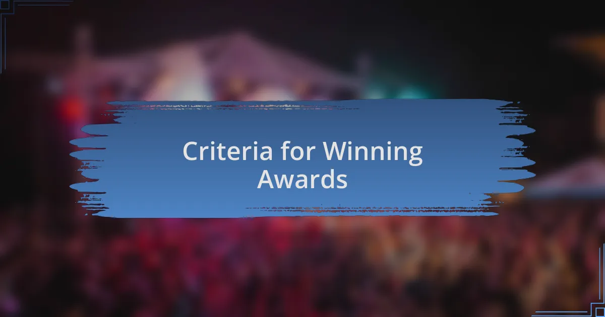Criteria for Winning Awards