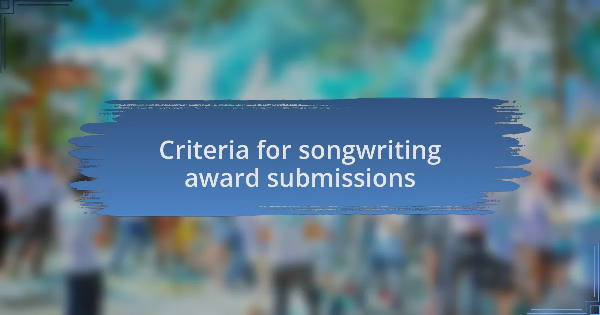 Criteria for songwriting award submissions
