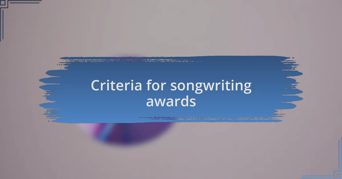 Criteria for songwriting awards
