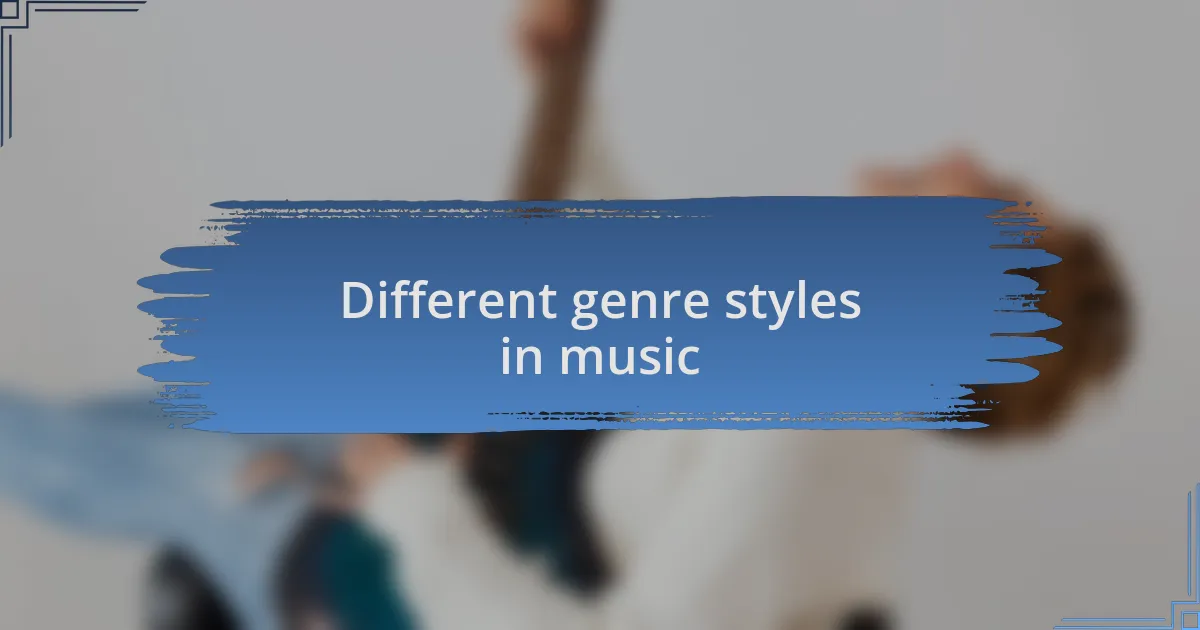 Different genre styles in music
