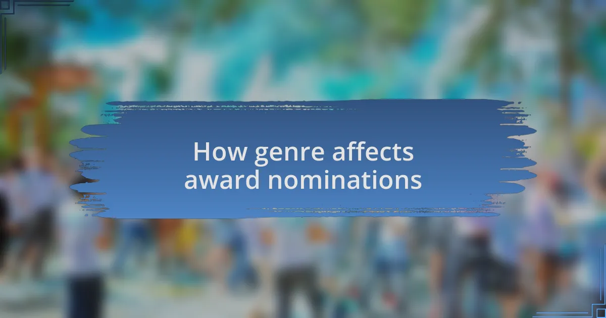 How genre affects award nominations