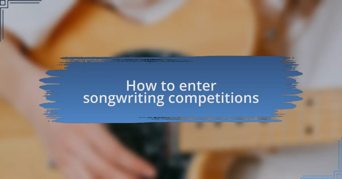 How to enter songwriting competitions