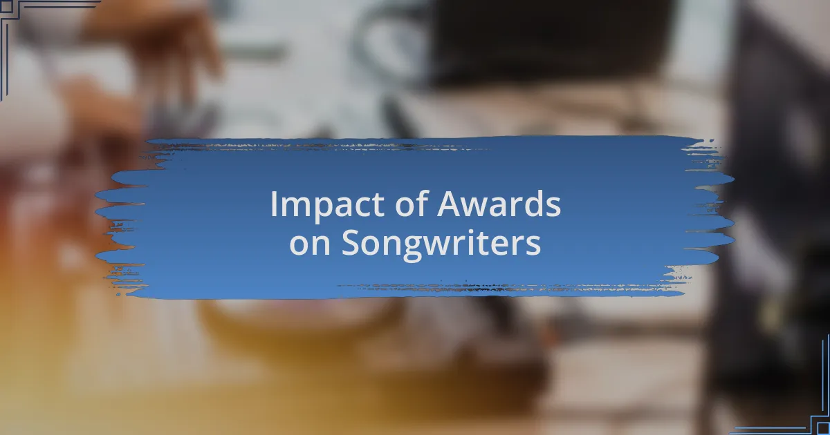 Impact of Awards on Songwriters