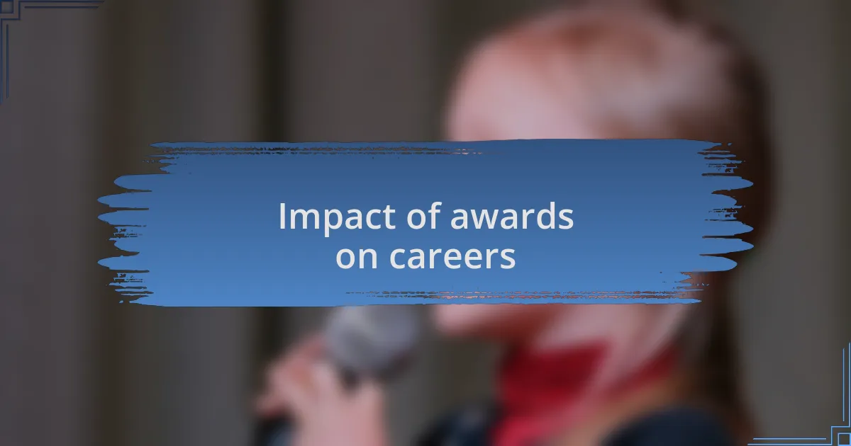 Impact of awards on careers