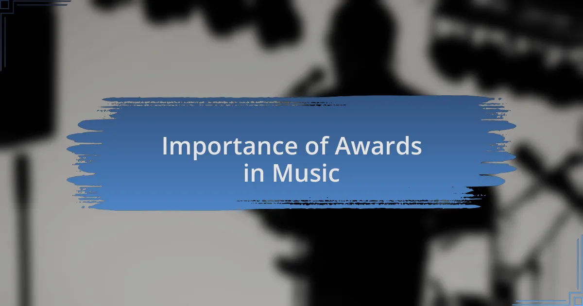 Importance of Awards in Music