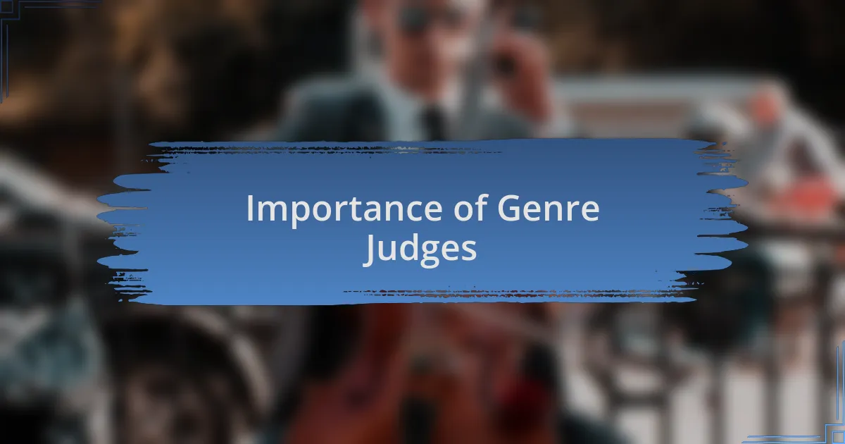 Importance of Genre Judges
