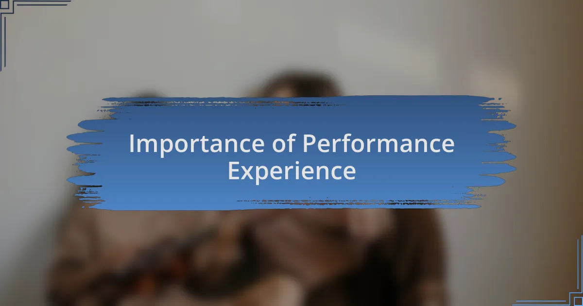 Importance of Performance Experience