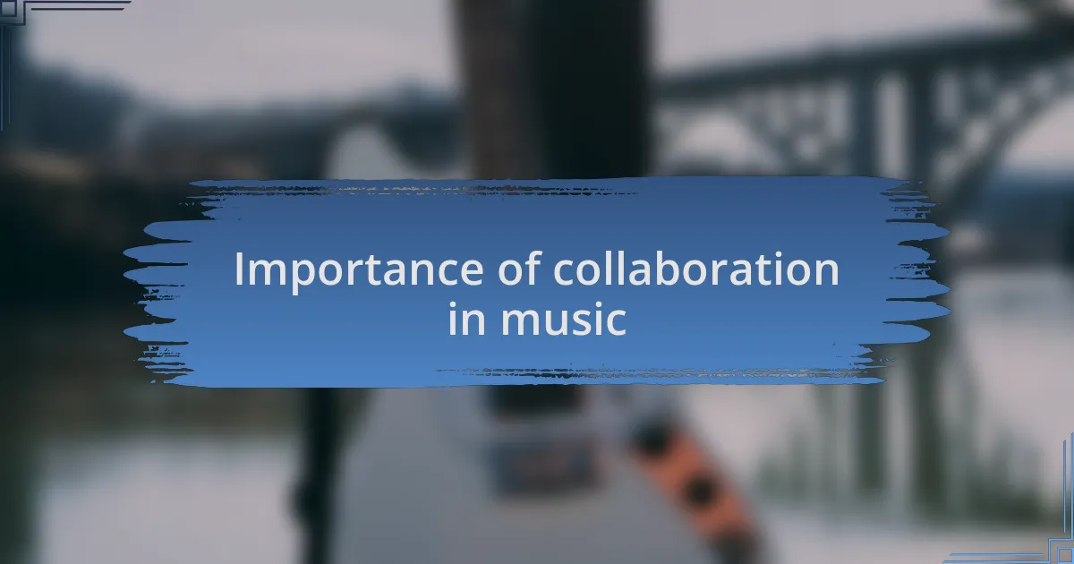Importance of collaboration in music