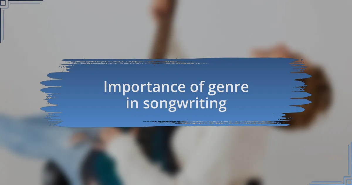 Importance of genre in songwriting