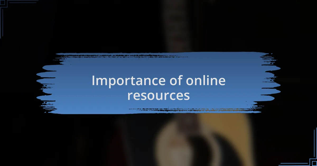 Importance of online resources