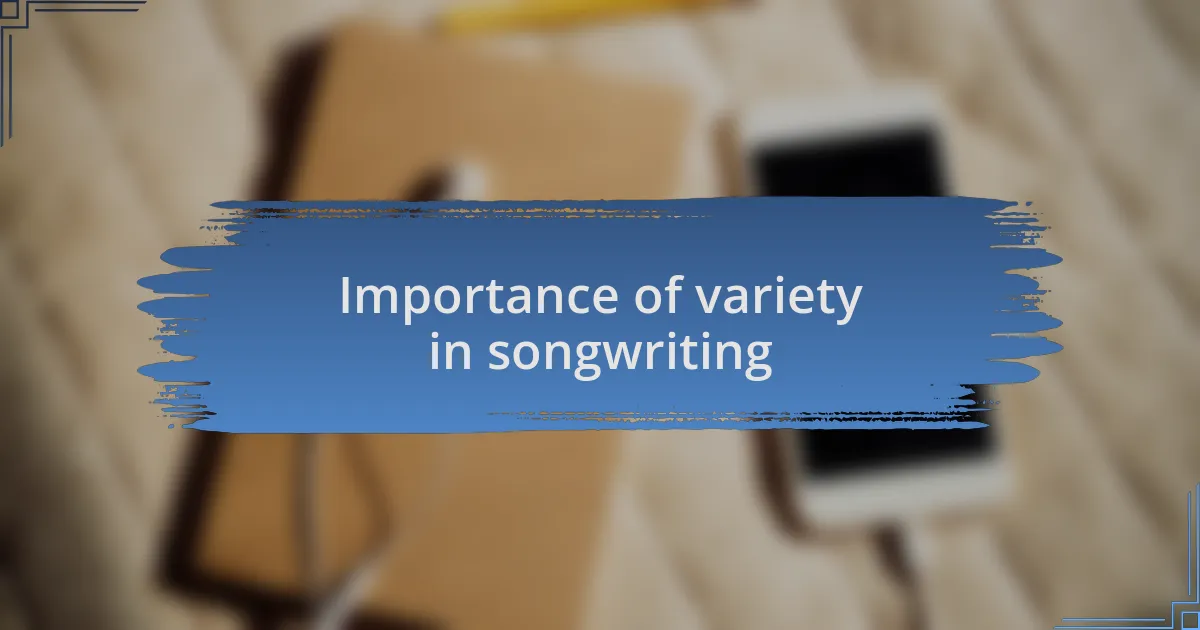 Importance of variety in songwriting