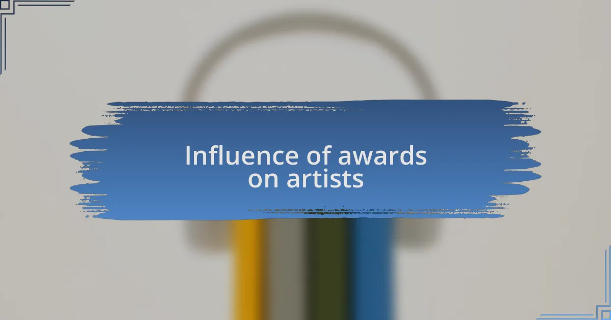 Influence of awards on artists