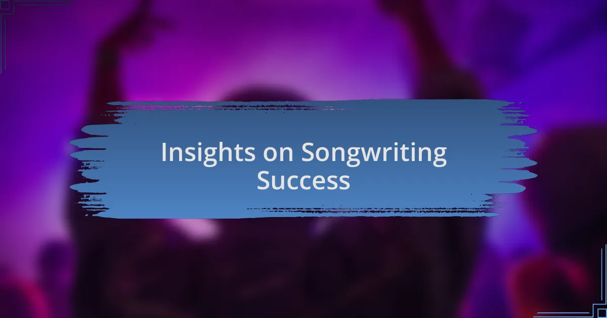 Insights on Songwriting Success