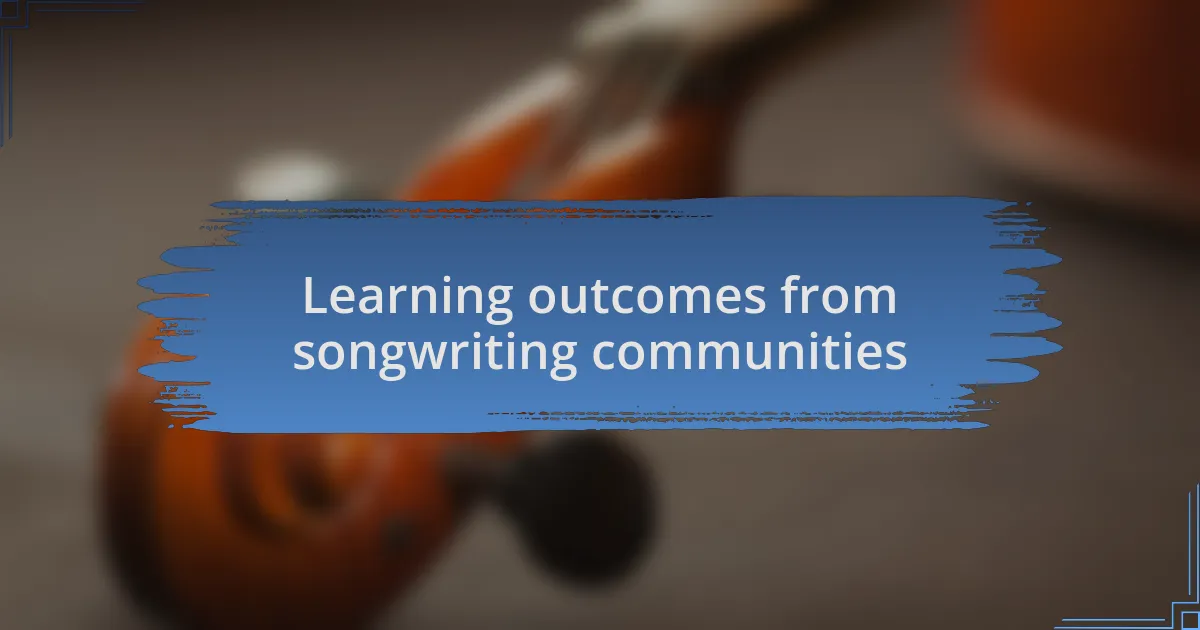 Learning outcomes from songwriting communities