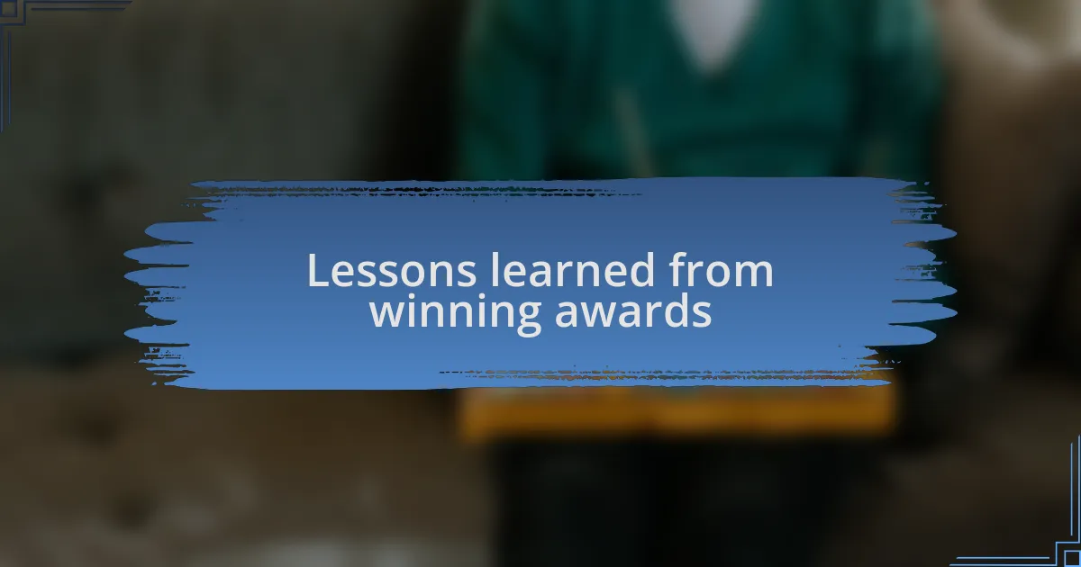 Lessons learned from winning awards