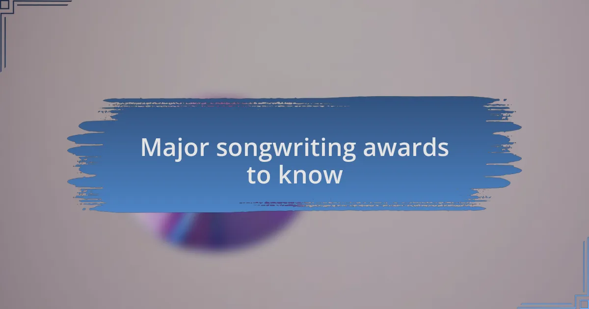 Major songwriting awards to know
