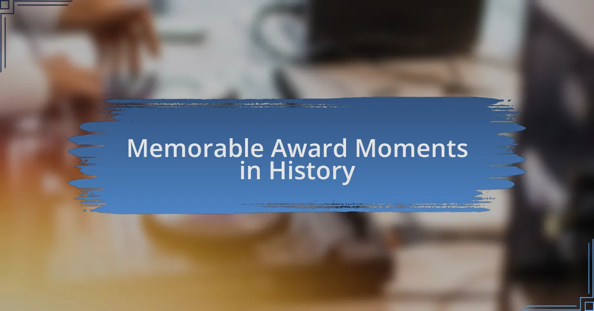 Memorable Award Moments in History