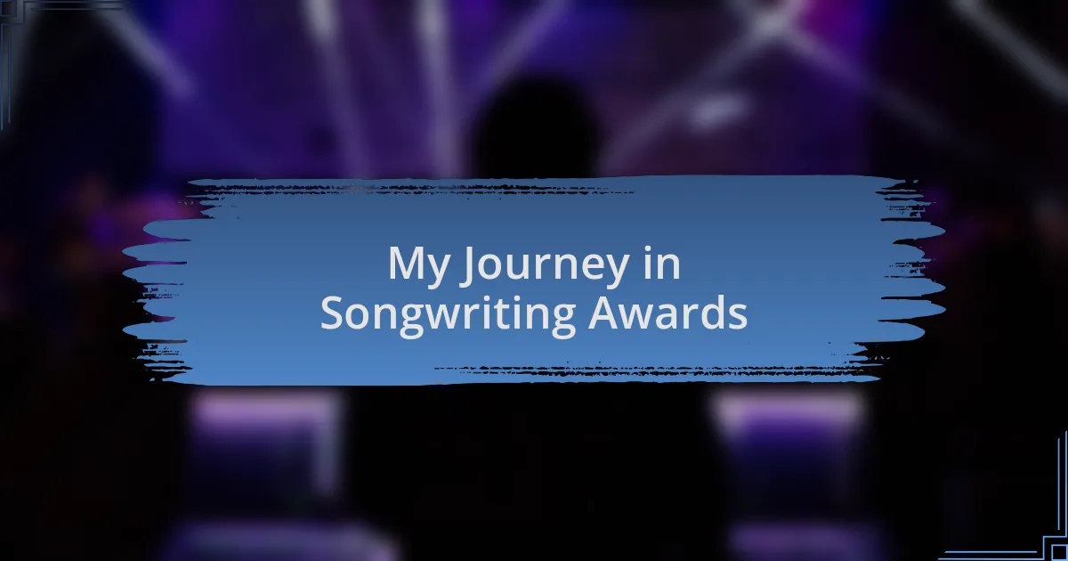 My Journey in Songwriting Awards