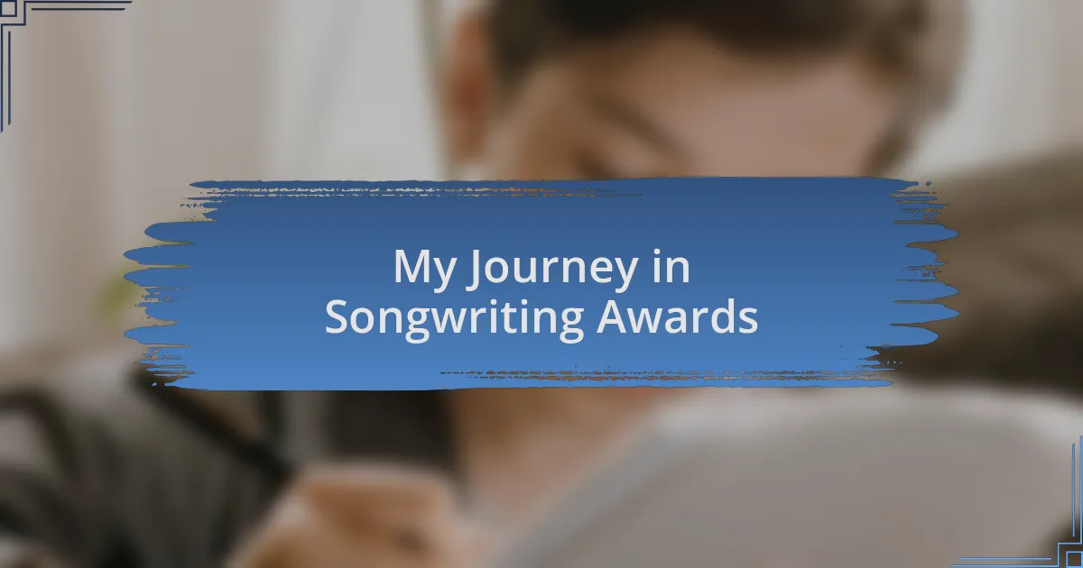 My Journey in Songwriting Awards