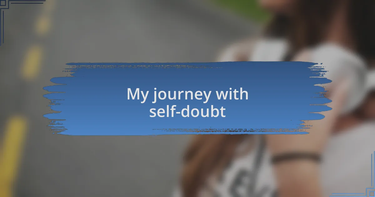 My journey with self-doubt