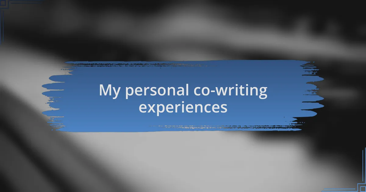 My personal co-writing experiences