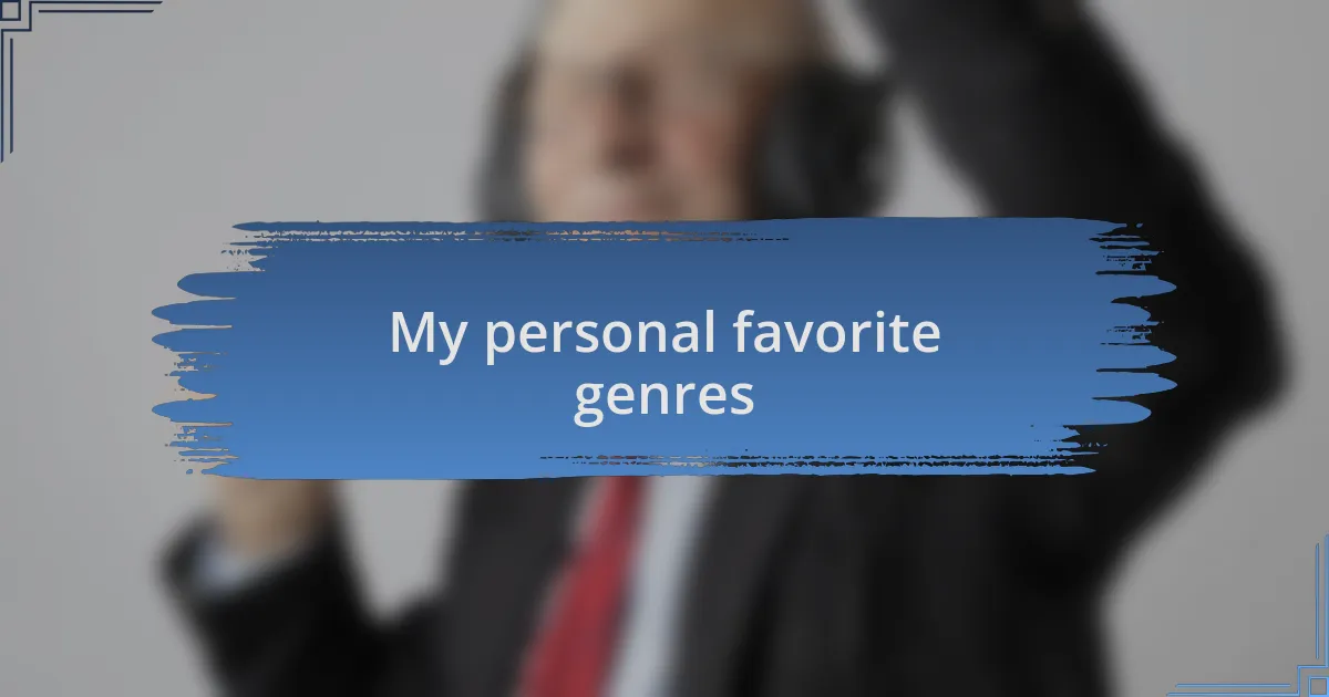 My personal favorite genres