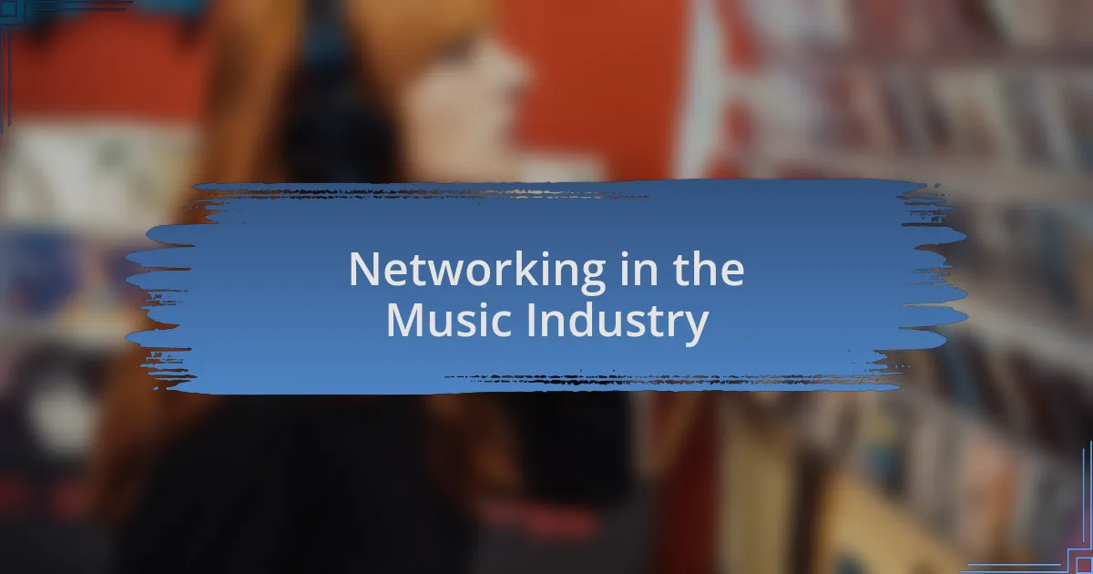 Networking in the Music Industry