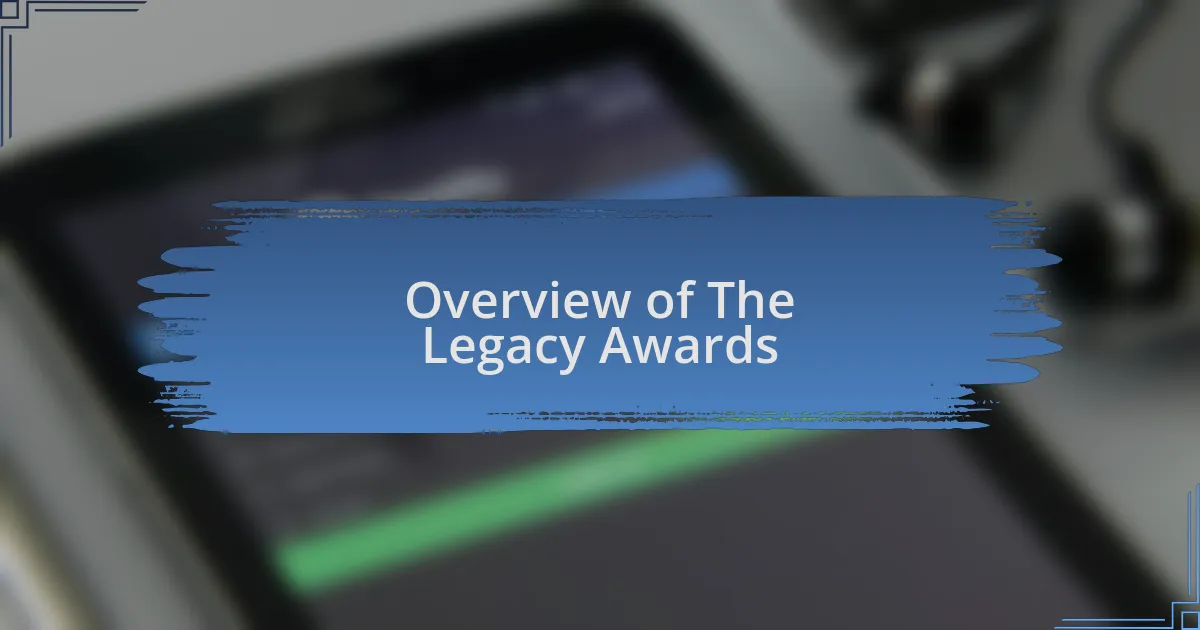 Overview of The Legacy Awards