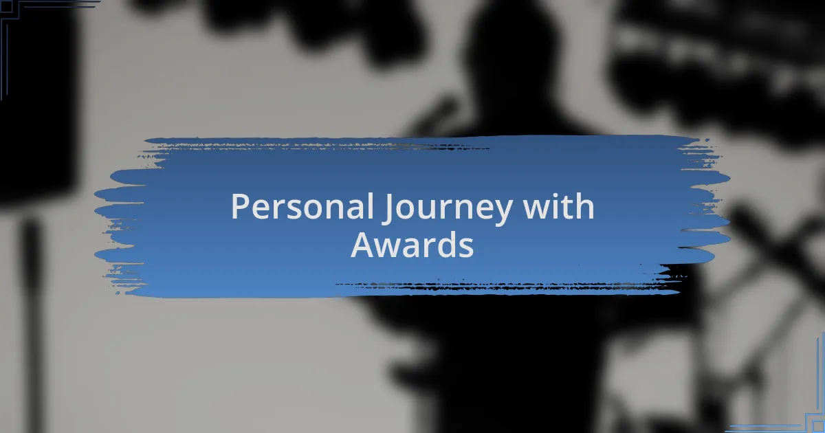Personal Journey with Awards