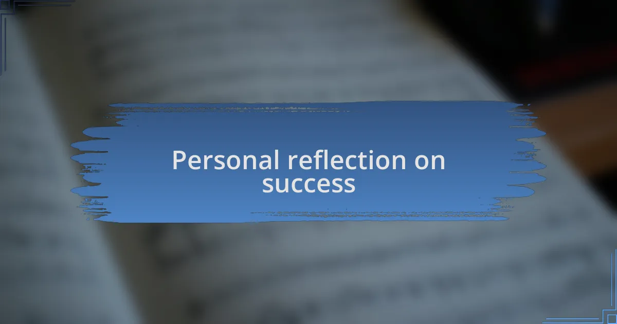 Personal reflection on success
