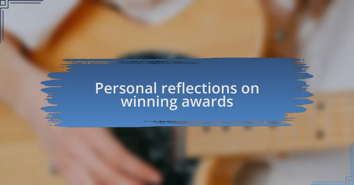 Personal reflections on winning awards