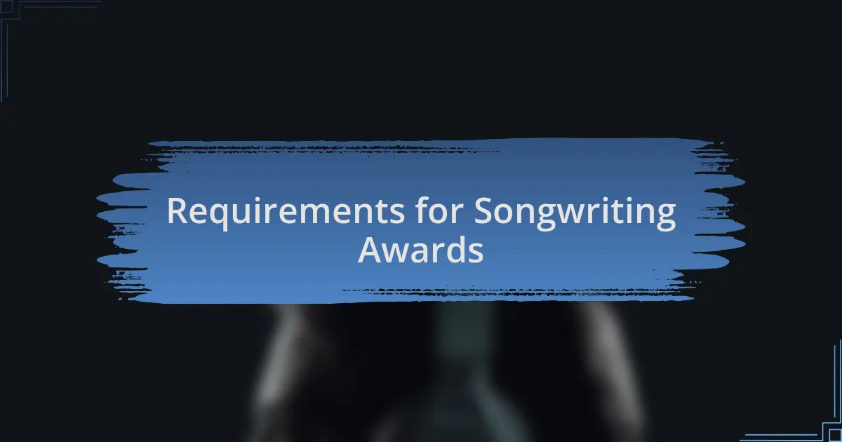 Requirements for Songwriting Awards