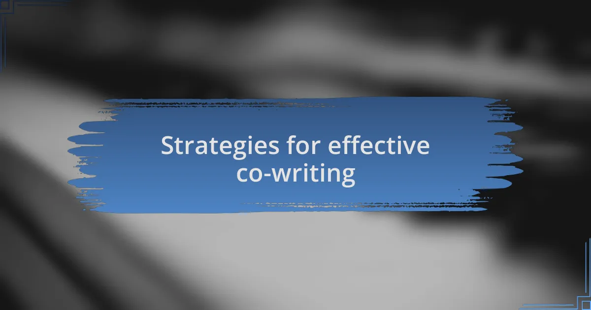 Strategies for effective co-writing