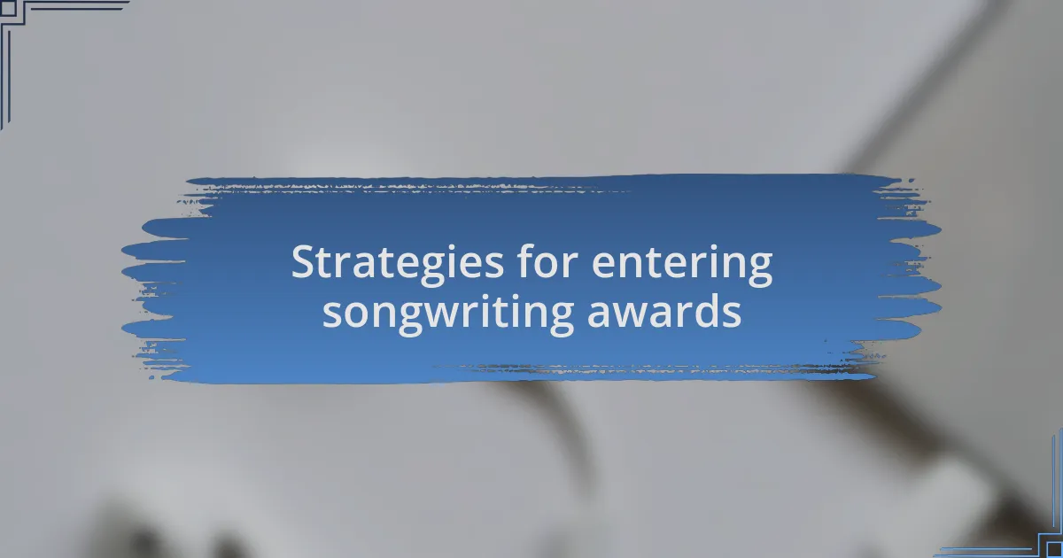 Strategies for entering songwriting awards