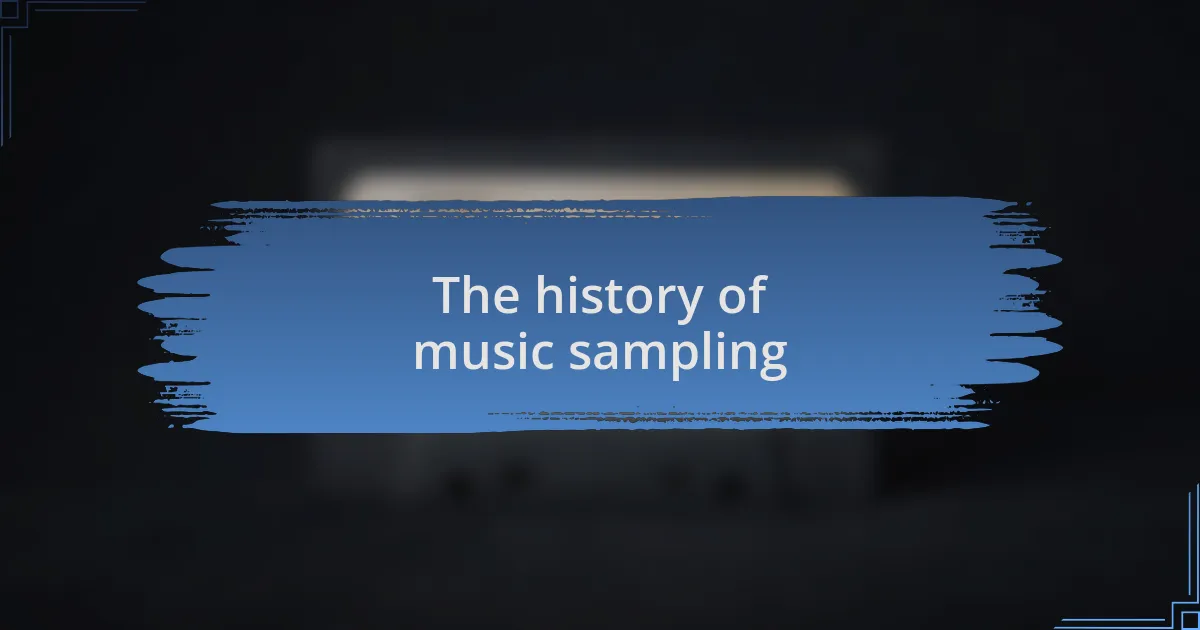 The history of music sampling