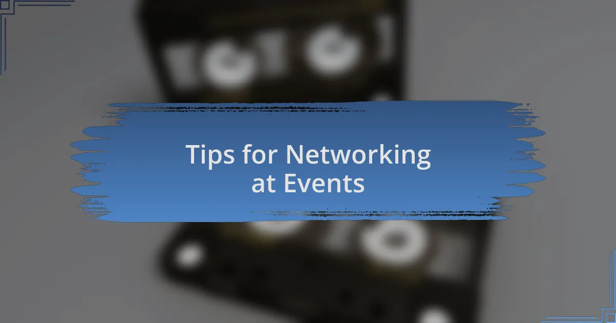 Tips for Networking at Events