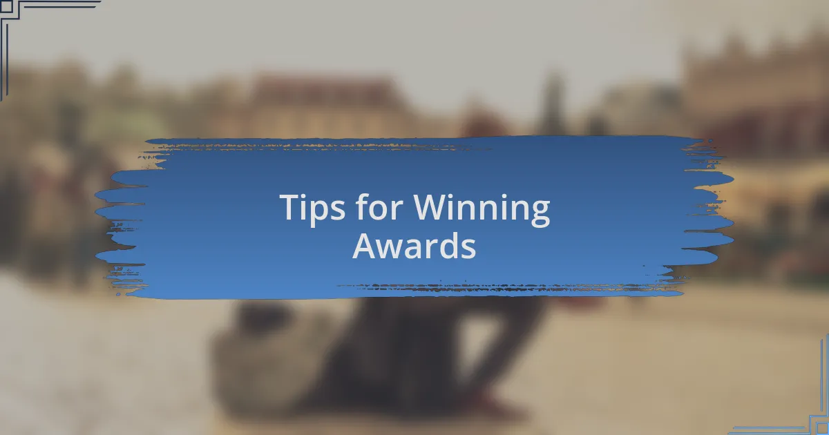 Tips for Winning Awards