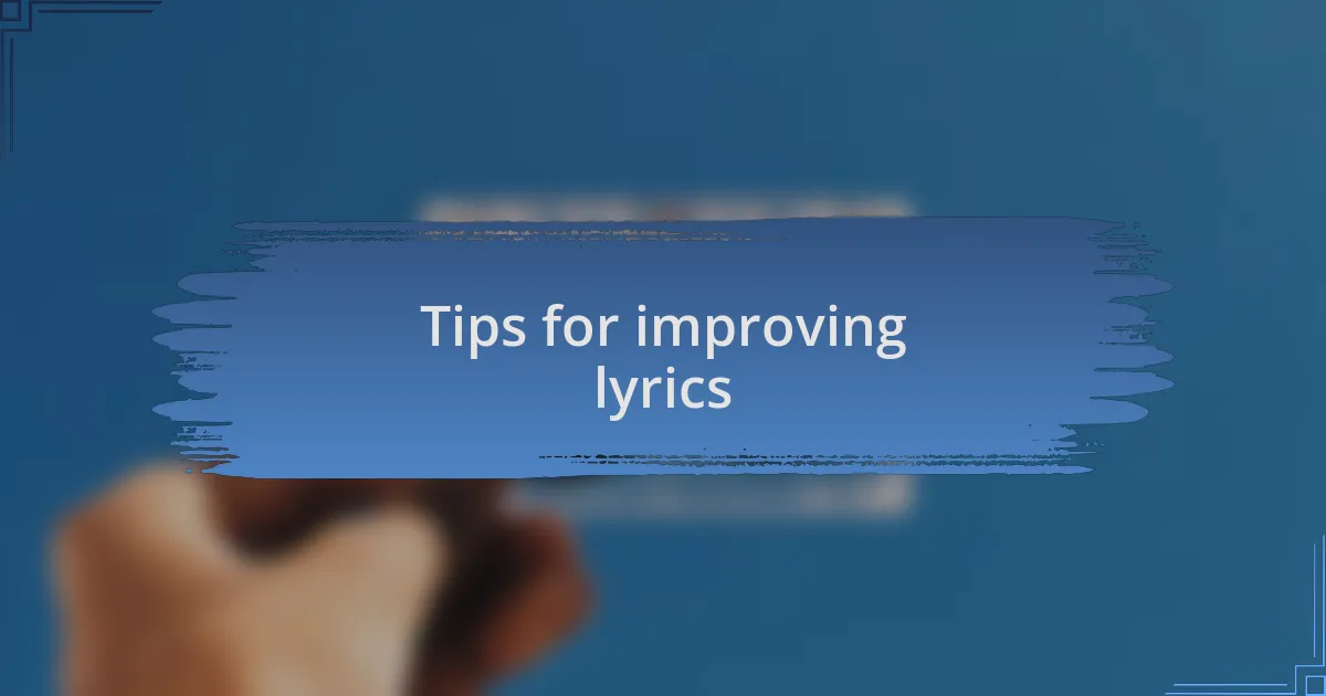 Tips for improving lyrics