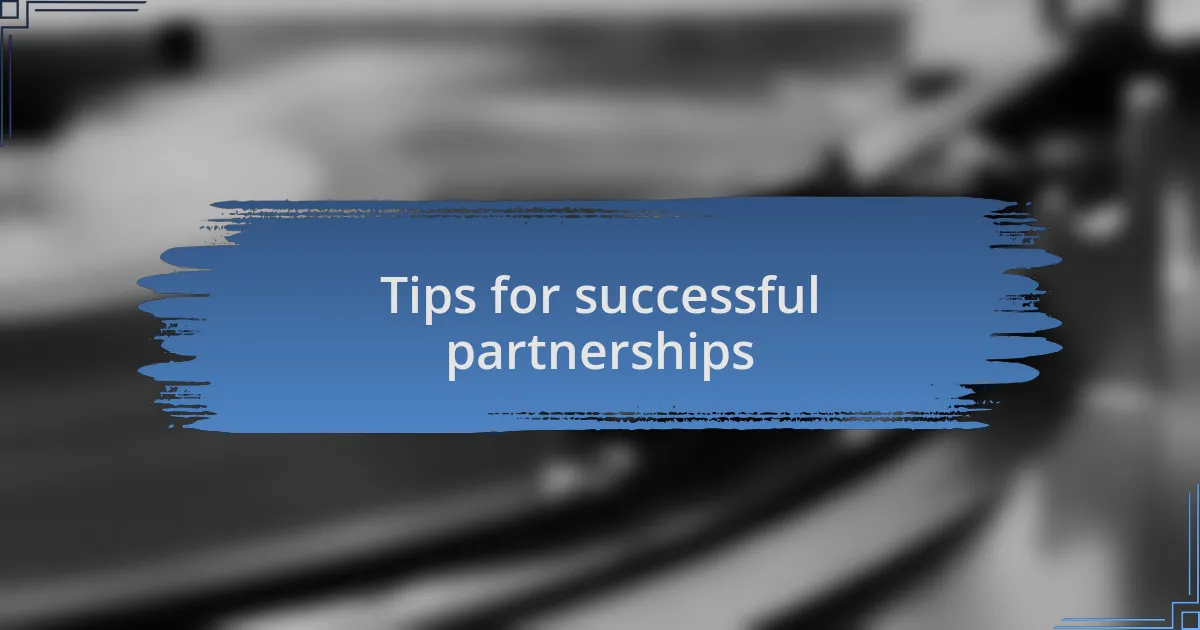 Tips for successful partnerships