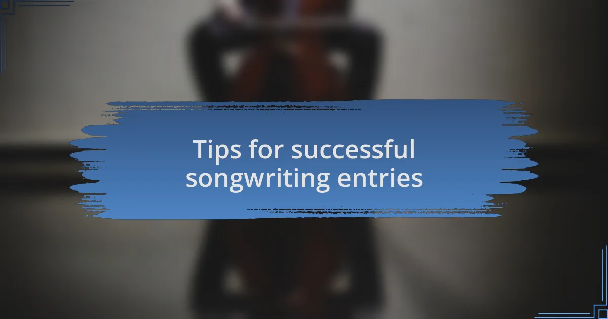 Tips for successful songwriting entries