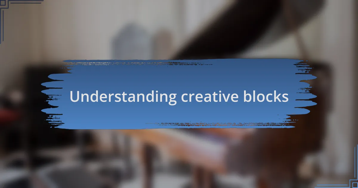 Understanding creative blocks