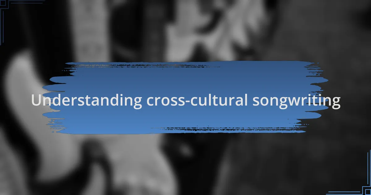 Understanding cross-cultural songwriting
