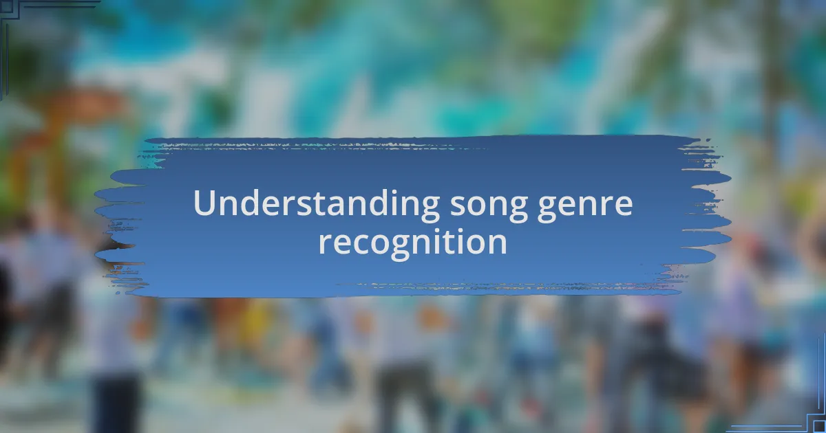 Understanding song genre recognition