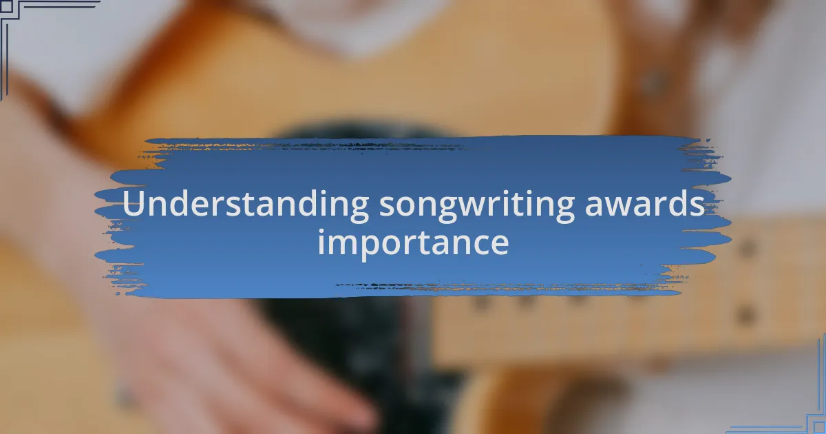 Understanding songwriting awards importance